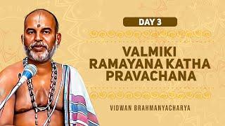 Day 3  Valmiki Ramayana Katha Pravachana l Vidwan Brahmanyacharya  Live