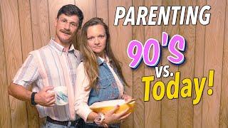 Parenting 90s vs Today