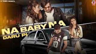 Na Baby Na Daru PiOfficial Video​⁠@MasoomSharma Lalit Rathi  New Haryanvi Song 2024 Daru Song