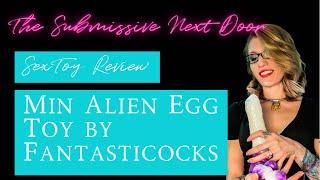 Time to Play with Dr. K Min Alien Egg Depositor Sex Toy Review