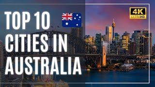 Top 10 Cities in Australia 2024  4K Discover Sydney Melbourne and More