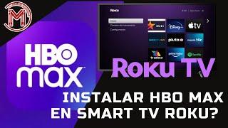 COMO INSTALAR HBO MAX EN TU SMART TV CON ROKU SUPER FACIL 2022