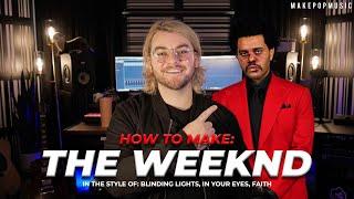 How To Make A Song Like The Weeknd Blinding Lights In Your Eyes Faith  Make Pop Music