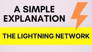 What is the Lightning Network?  A Simple Explanation