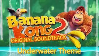 Banana Kong 2 - Underwater Theme