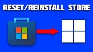 How To Reset Or Reinstall Microsoft Store in Windows 11