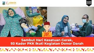 Sambut Hari Kesatuan Gerak 93 Kader PKK Ikuti Kegiatan Donor Darah