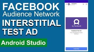 Interstitial Test AD Facebook Audience Network  How to Implement Interstitial Ads in Android App