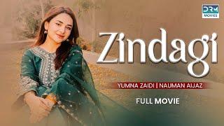 Zindagi  Full Movie  Nauman Aijaz Yumna Zaidi  A Heartbreaking Story