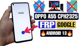 OPPO A55 FRP Bypass Android 13  OPPO A55 CPH2325 Google Account Bypass Without PC 2023