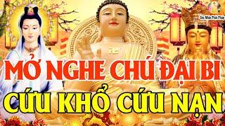 Mùng 4 Âm Nghe Kinh Chú Đại Bi 7 Biến Phật Phù Hộ Mạnh Khỏe Mọi Việc Suôn Sẻ Tiền Bạc Đủ Đầy