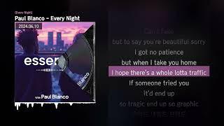 Paul Blanco - Every Night Every NightㅣLyrics가사