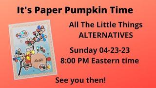April 2023 Paper Pumpkin Alternatives Stampin Up