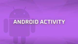 Android Activity Android Bits #12