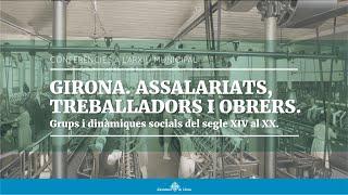 Conferència Els treballadors agraris de la regió de Girona del segle XVIII.