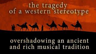 Orientalism Desert Level Music vs Actual Middle-Eastern Music