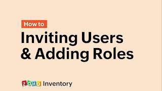 Inviting Users & Adding Roles - Zoho Inventory