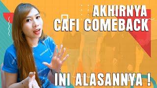 AKHIRNYA CAFI COMEBACK. INI ALASANNYA 