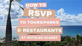 How to RSVP to toursparks & restaurants at Hoteles Xcaret