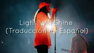 Hillsong UNITED - Light Will Shine Traducción en Español