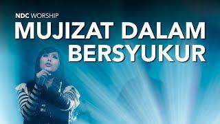 NDC Worship - Mujizat Dalam Bersyukur Live Performance Video