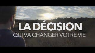 The decision that will change your life - inspiring video