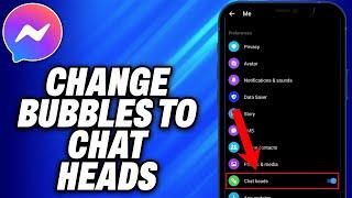 How To Change Bubbles to Chat Heads 2024 - Easy Fix