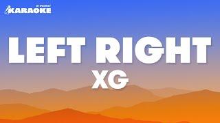 XG - Left Right Karaoke Version