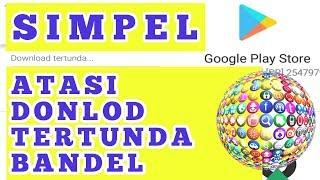 CARA MENGATASI DOWNLOAD TERTUNDA PLAY STORE  PLAYSTORE PENDING