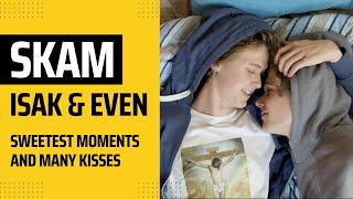SKAM Isak & Even -  Sweetest Moments and Many Kisses