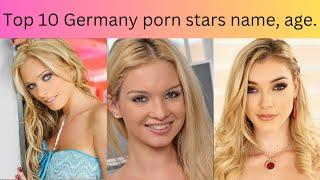 Top 10 Germany porn stars name age.