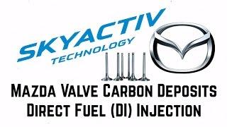 Mazda Valve Carbon Buildup DI Direct Fuel Injection - Skyactiv - Fight Carbon Deposits