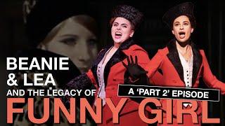 Staged Right - Episode 15 Beanie & Lea and the Legacy of Funny Girl Part 2