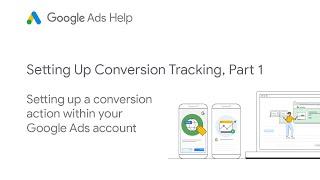 Setting up Conversion Tracking Pt 1 Google Ads Tutorials