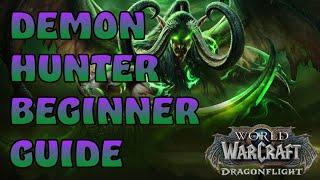 EASY Demon Hunter Guide for Beginners  Dragonflight