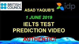 1 JUNE 2019 IELTS EXAM PREDICTION  IDP & BC  LISTENING READING WRITING  ASAD YAQUB