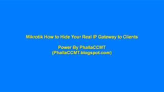 Mikrotik How to Hide Your Real IP Gateway to Your Clients