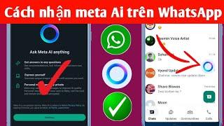 Cách sửa lỗi tùy chọn WhatsApp meta Ai không hiển thị  Cách nhận meta Ai trên WhatsApp -2024