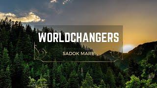 World Changers - Sadok Mare Lyric Video