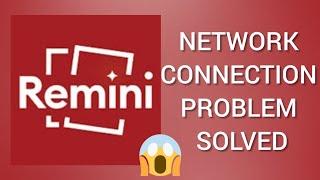 Solve Remini App Network Connection No Internet ProblemSR27SOLUTIONS