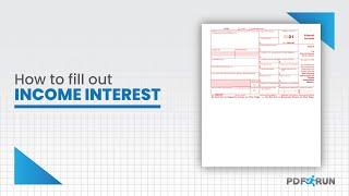 How to Fill Out Form 1099-INT or Interest Income  PDFRun