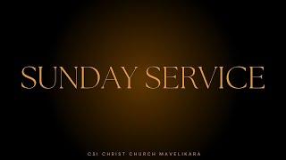 CSI Christ Church Mavelikara - 28st July 2024 - Live Sunday Service