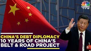 Chinas Debt Trap Diplomacy  10 Years Of Chinas Belt & Road Project  The Whole Story  N18V