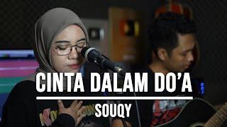 CINTA DALAM DOA - SOUQY LIVE COVER INDAH YASTAMI