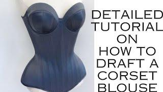 Detailed tutorial on how to draft a corset blouse with waist snatching  Beginners friendly