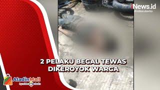 2 Pelaku Begal Tewas Setelah Dikepung dan Dikeroyok Warga