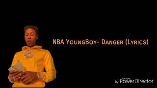NBA YoungBoy- Danger Lyrics