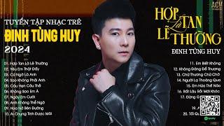 Thà Là Anh Chọn Một Mình Còn Hơn Yêu Người Vô Tình...Hợp Tan Là Lẽ Thường  Nhạc Trẻ Đinh Tùng Huy