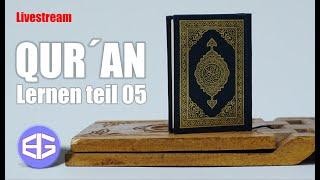 Qur´an Lernen  teil 05 Livestream