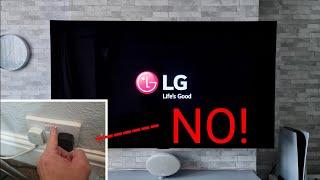 NEVER  Do this with an LG OLEDhere’s why